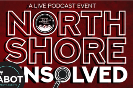 Off Cabot - North Shore Unsolved